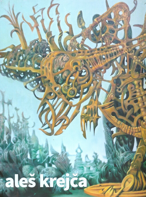 Aleš Krejča : výběr z malířské tvorby : váhy mého času = the scales of my time