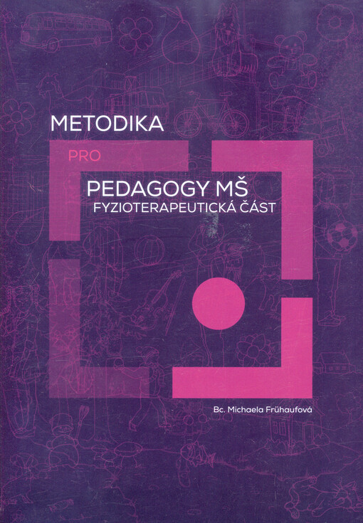 Metodika pro pedagogy MŠ - fyzioterapeutická část