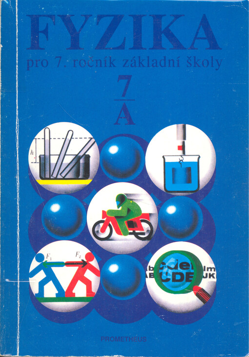 Fyzika pro 7. ročník základní školy. Studijní část A