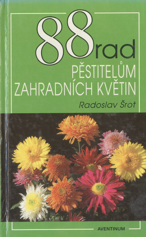 88 rad pěstitelům zahradních květin.