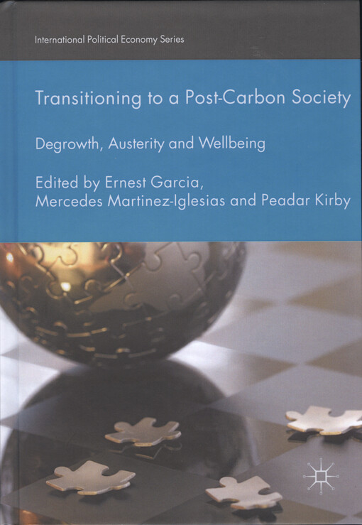 Transitioning to a post-carbon society : degrowth, austerity and wellbeing