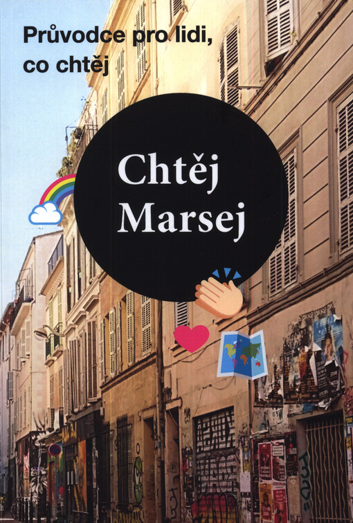 Chtěj Marsej, Průvodce pro lidi, co chtěj