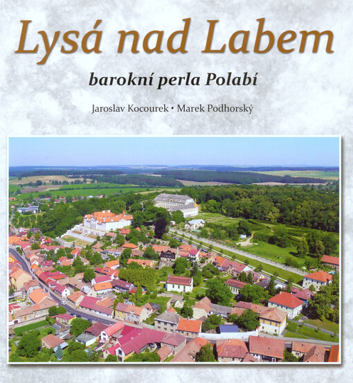 Lysá nad Labem : barokní perla Polabí