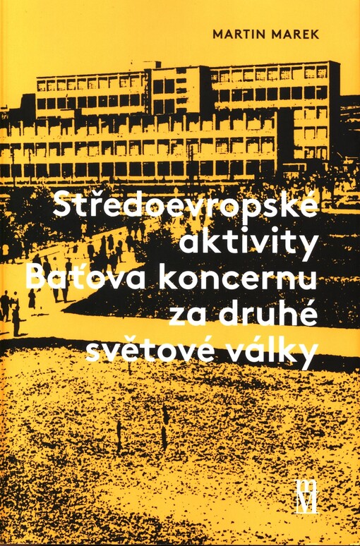 Středoevropské aktivity Baťova koncernu za druhé světové války