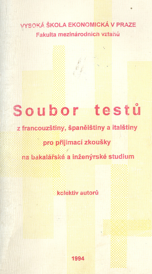 Soubor testů z francouzštiny, španělštiny a italštiny pro přijímací zkoušky na bakalářské a inženýrské studium