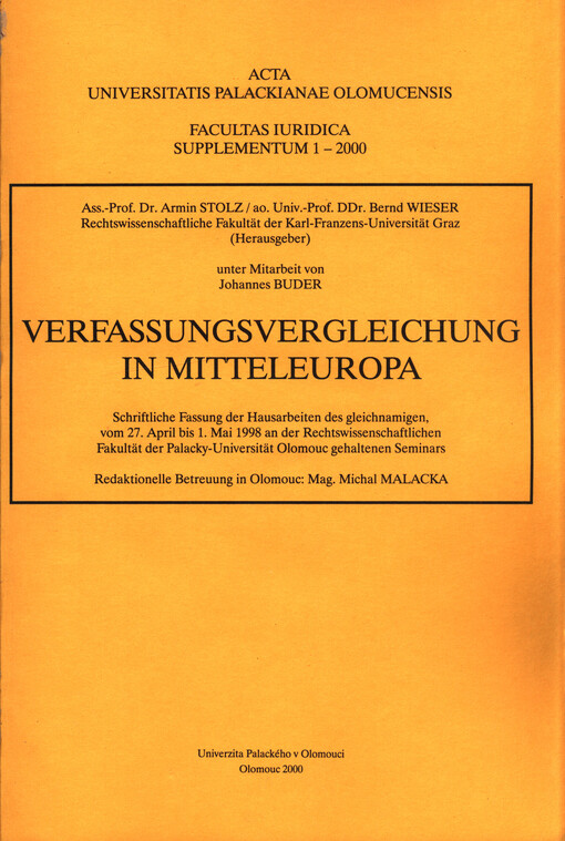 Verfassungsvergleichung in Mitteleuropa : schriftliche Fassung der Hausarbeiten des gleichnamigen, vom 27. April bis 1. Mai 1998 an der Rechtswissenschaftlichen Fakultät der Palacky-Universität Olomouc gehaltenen Seminars