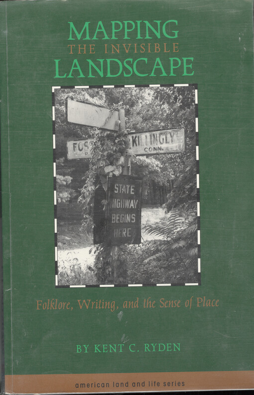 Mapping the invisible landscape :folklore, writing, and the sence od place