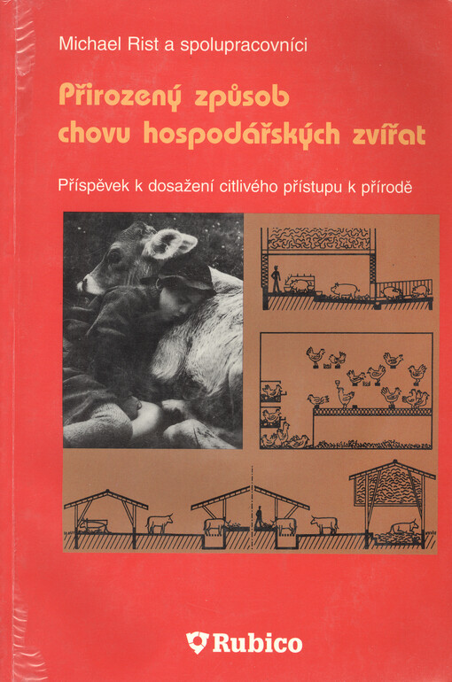 Přirozený způsob chovu hospodářských zvířat : Příspěvek k dosažení citlivého přístupu k přírodě