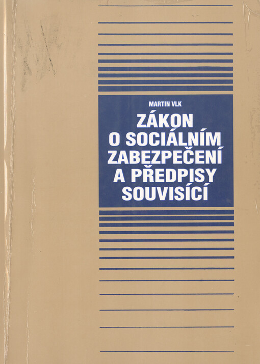 Zákon o sociálním zabezpečení a předpisy související : úplné znění s komentářem : podle právního stavu k 1.1.1995