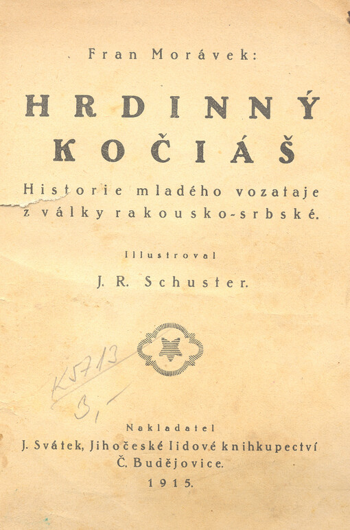 Hrdinný Kočiáš :historie mladého vozataje z války rakousko-srbské