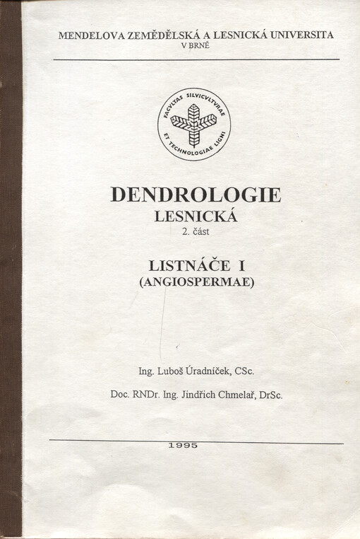 Dendrologie lesnická. Část 2, Listnáče I (Angiospermae)