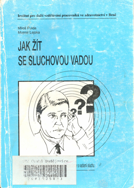 Jak žít se sluchovou vadou