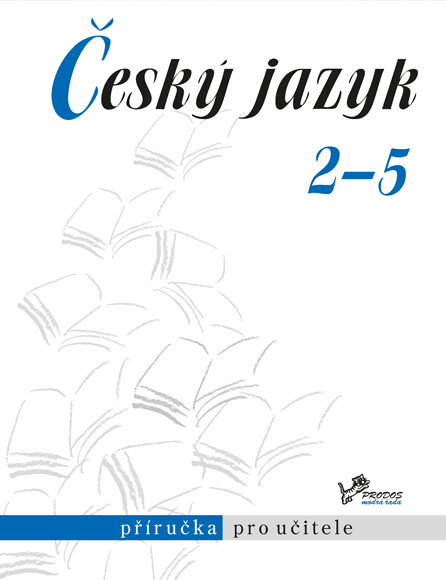 Český jazyk 2–5: příručka pro učitele