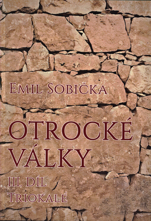 Triokalé : 3. díl trilogie Otrocké války