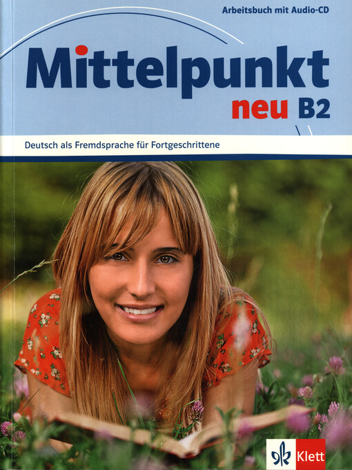 MITTELPUNKT NEU B2 Arbeitsbuch - Ilse Sander, Renate Koehl-Kuhn a Albert Daniels