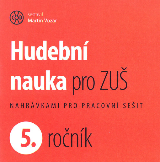Hudební nauka pro ZUŠ : CD s nahrávkami pro pracovní sešit 5. ročník
