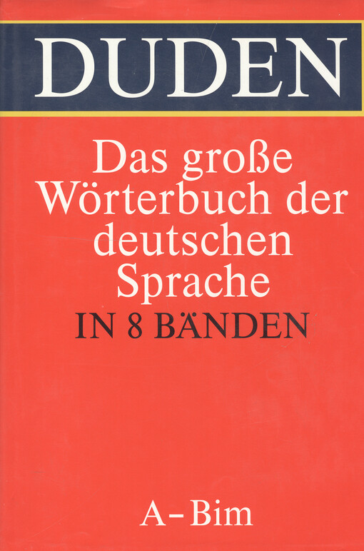 Duden : das grosse Wörterbuch der deutschen Sprache : in acht Bänden