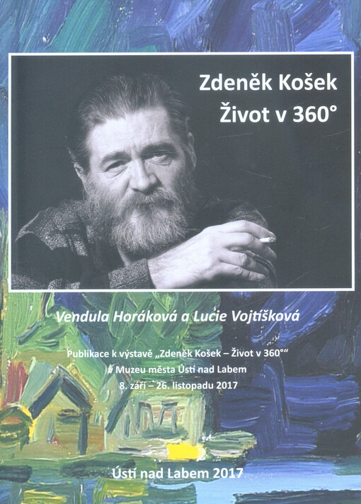 Zdeněk Košek : život v 360° : publikace k výstavě 