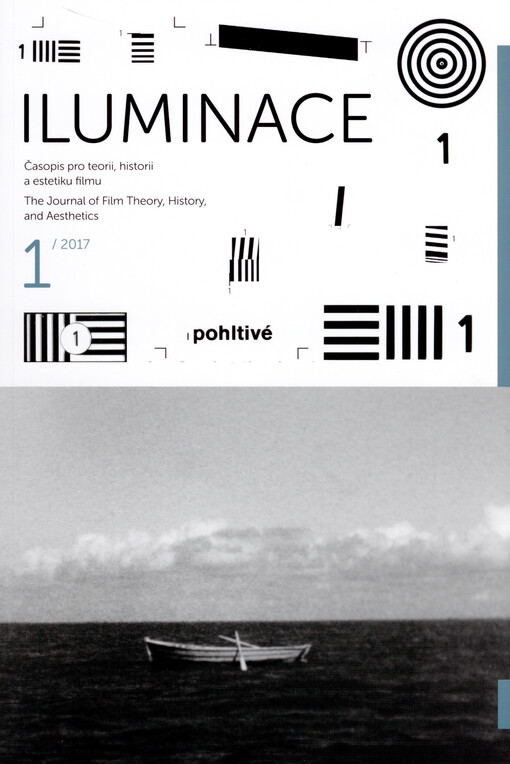 Iluminace : časopis pro teorii, historii a estetiku filmu = the journal of film theory, history, and aesthetics