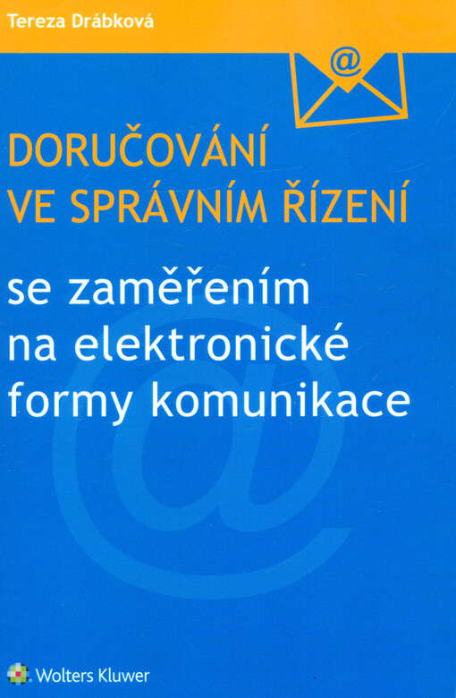Doručování ve správním řízení se zaměřením na elektronické formy komunikace