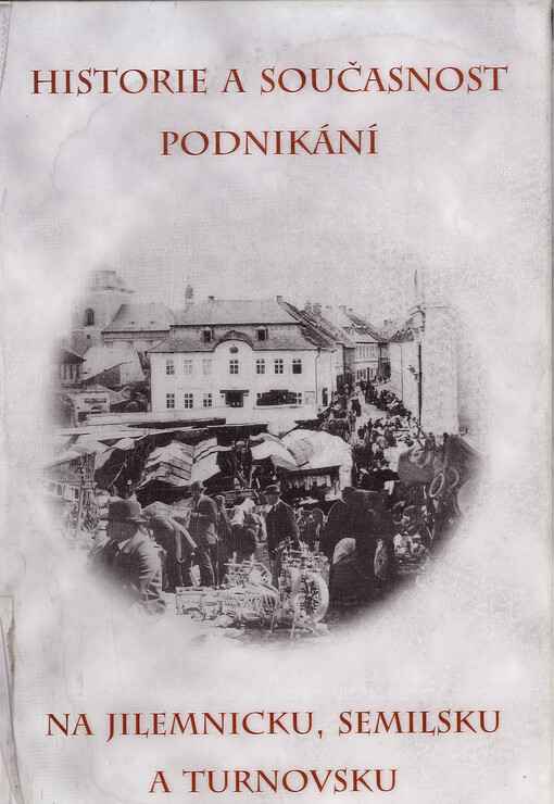 Historie a současnot podnikání na Jilemnicku, Semilsku a Turnovsku