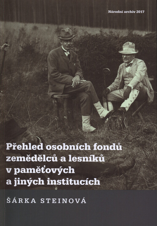 Přehled osobních fondů zemědělců a lesníků v paměťových a jiných institucích