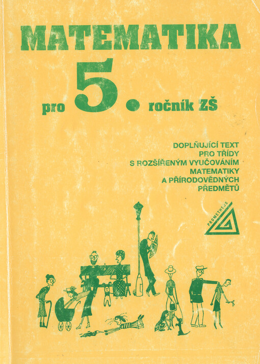 Matematika pro 5. ročník základní školy : doplňující text pro třídy s rozšířeným vyučováním matematiky a přírodovědných předmětů