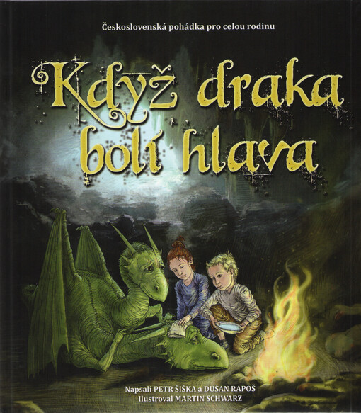 Když - Keď draka bolí hlava : československá pohádka o tom, že nejen drak má dvě hlavy a jedno tělo