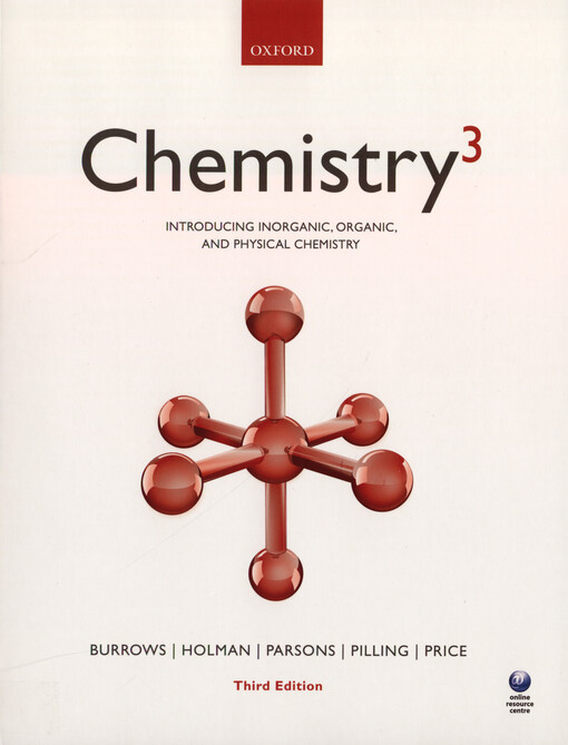 Chemistry³ : introducing inorganic, organic and physical chemistry