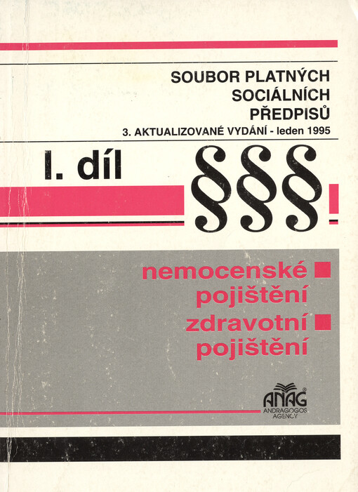 Soubor platných sociálních předpisů. Díl 1, Nemocenské pojištění, zdravotní pojištění