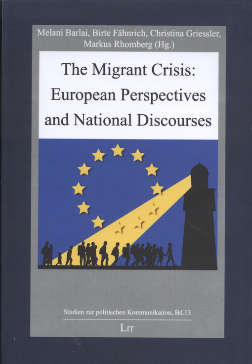 The migrant crisis : european perspectives and national discourses