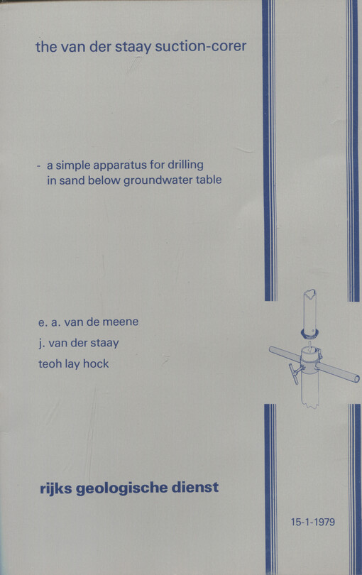 The Van der Staay suction-corer : a simple apparatus for drilling in sand below groundwater table