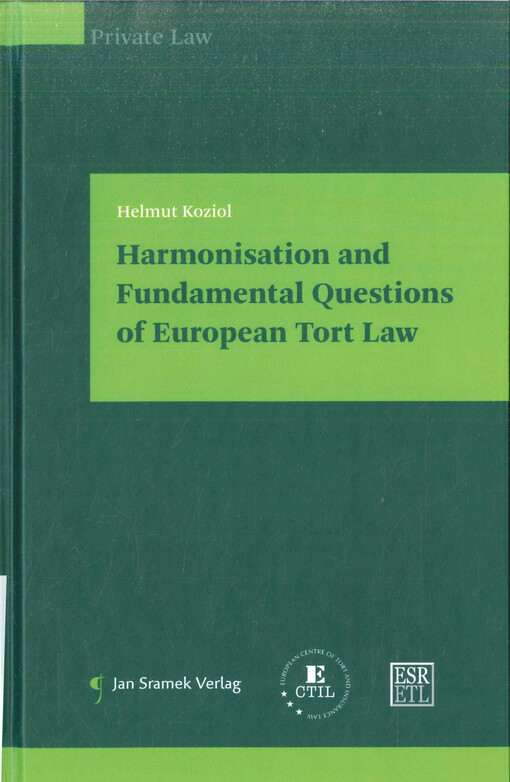 Harmonisation and fundamental questions of European tort law