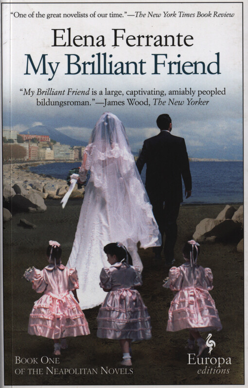 My brilliant friend. Book one, Childhood, adolescence