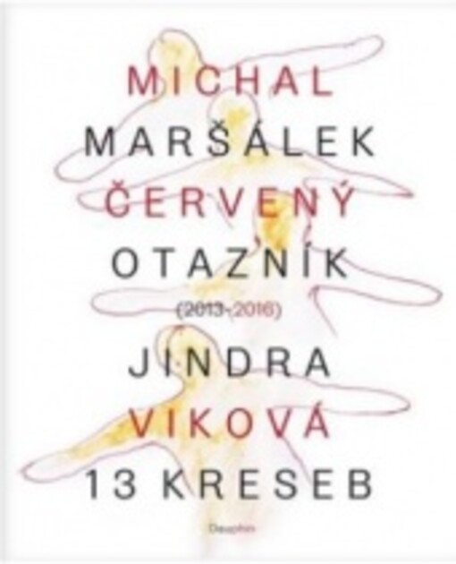 Červený otazník (2013 - 2016) / 13 kreseb