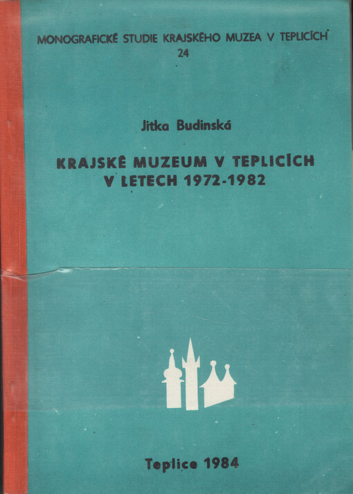 Krajské muzeum v Teplicích v letech 1972-1982