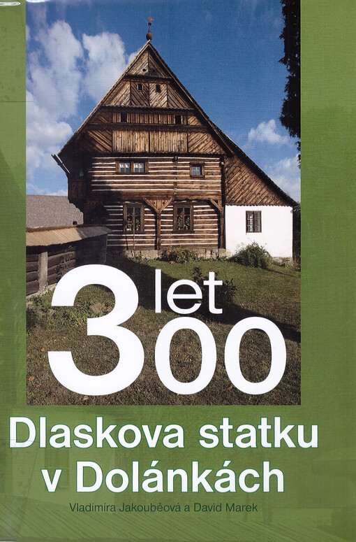 300 let Dlaskova statku v Dolánkách