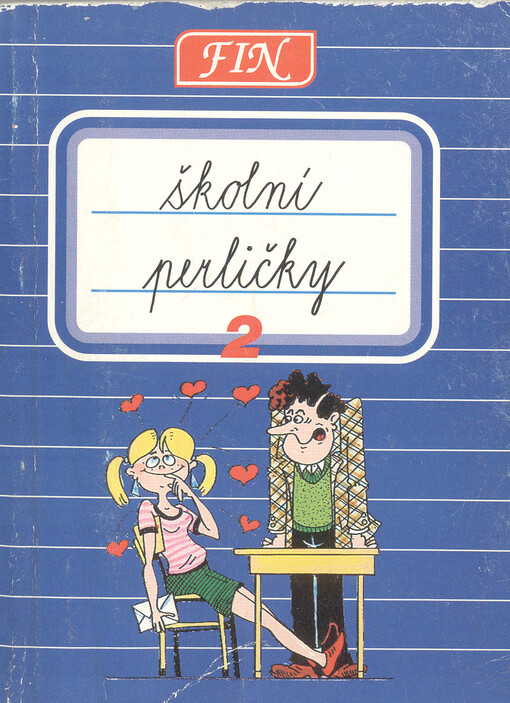 Školní perličky (z kateder a posledních lavic).Díl 2, 1. vyd.