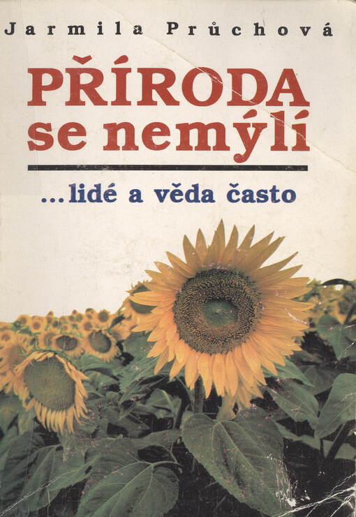 Příroda se nemýlí : -lidé a věda často