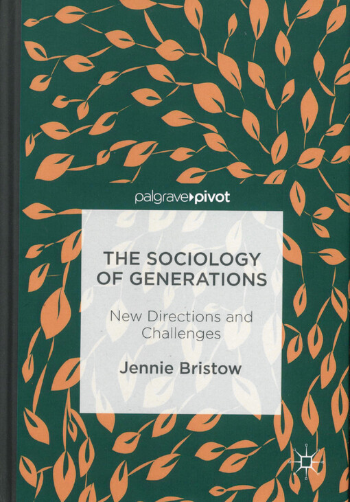 The sociology of generations : new directions and challenges