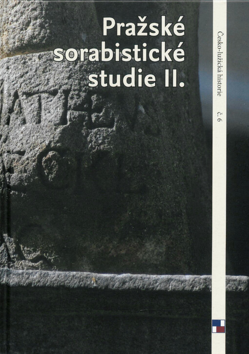 Pražské sorabistické studie II. : k 360. výročí narození pražského sochaře lužickosrbského původu Matěje Václava Jäckela (1655-1738)