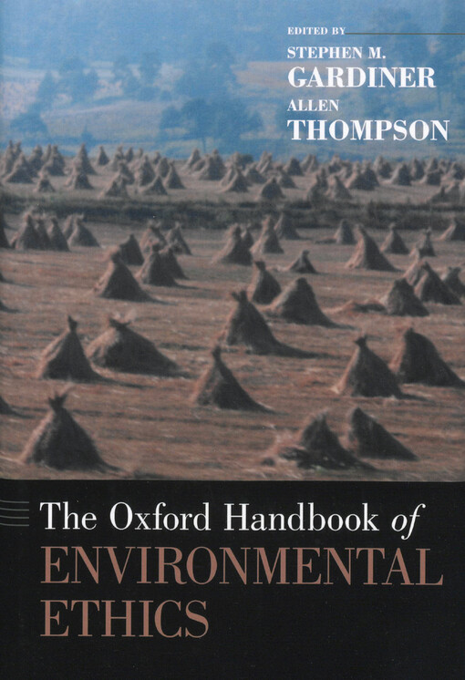 The Oxford handbook of environmental ethics
