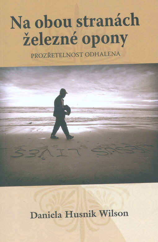 Na obou stranách železné opony : prozřetelnost odhalena