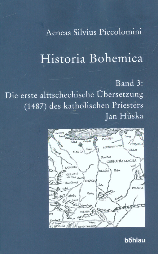 Historia Bohemica. Band 3, Die erste alttschechische Übersetzung (1487) des katholischen Priesters Jan Húska