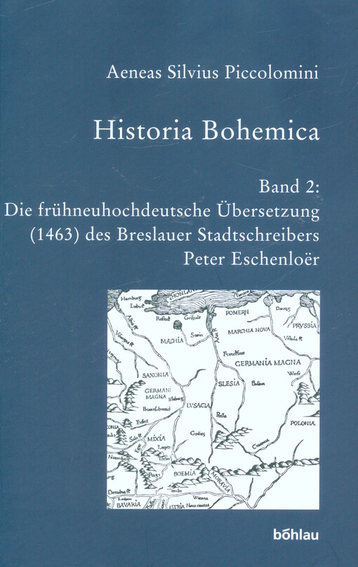 Historia Bohemica. Band 2., Die frihneuhochteutsche Übersetzung (1463) des Breslauer Stadtschreibers Peter Eschenloër