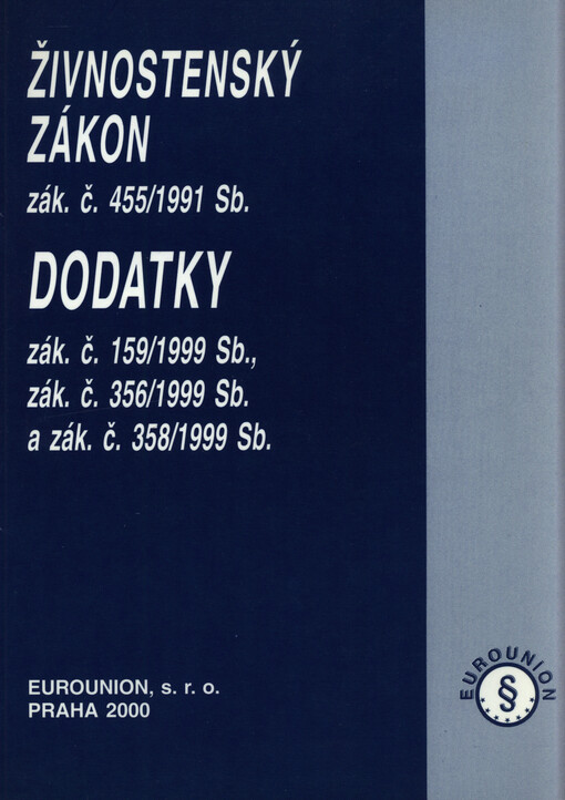 Živnostenský zákon : zákon č. 455/1991 Sb. : dodatky
