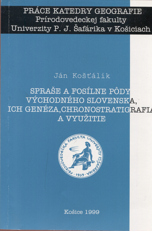 Spraše a fosílne pôdy východného Slovenska, ich genéza, chronostratigrafia a využitie