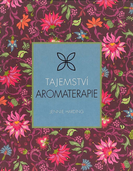 Tajemství aromaterapie
