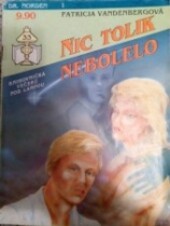 Nic tolik nebolelo