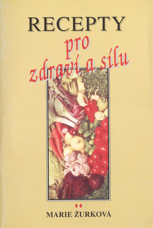Recepty pro zdraví a sílu. Díl 2